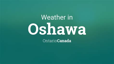 oshawa weather 36 hours